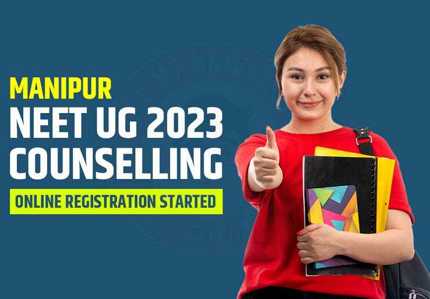 Manipur NEET UG 2023 Counselling Online Registration Started